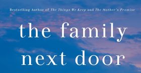 Sally Hepworth's novel The Family Next Door. Book cover image: ‎St. Martin's Press